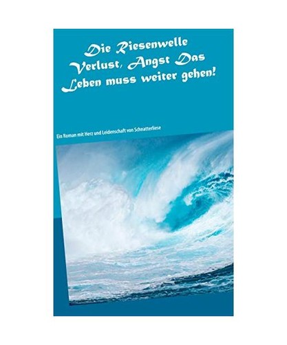 Die riesenwelle verlust angst - die,