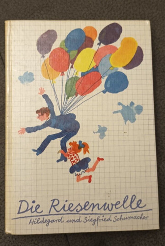 Schumacher die riesenwelle - -,